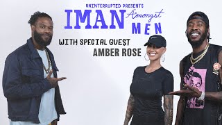Amber Rose Keeps It Real on Co-Parenting, Dating Life & Starring in College Hill | IMAN AMONGST MEN