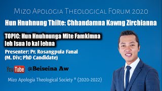 Mizo Apoligia Theological Forum | Hun hnuhnunga mite nungchang famkimna leh isua lokal lehna