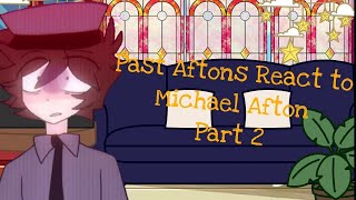 //Past Aftons react to their future memes//Michael Afton//Part 2//FNAF//Ørbs//