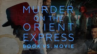 Murder On The Orient Express Book VS Movie