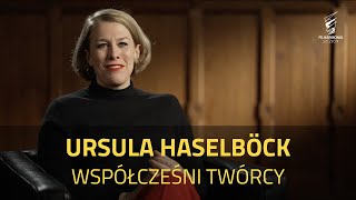 Współcześni Twórcy: Ursula Haselböck