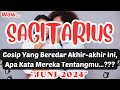 SAGITARIUS 👀 Wow !! Gosip Yang Beredar Tentangmu Akhir-akhir Ini (JUNI 2024)