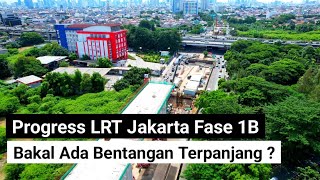 progress lrt jakarta fase 1b bakal ada bentangan terpanjang ? di antara rawamangun \u0026 pramuka