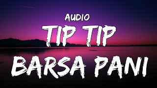 Audio :- Tip Tip Barsa Pani : Sooryavanshi | Akshay Kumar, Katrina K | Tip Tip Barsa Pani 2.0 | AF