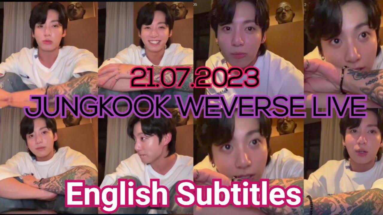 [Eng Sub] JungKook Weverse Live Full Video (21.07.23) | BTS Live - YouTube