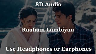 Raataan Lambiyan (8D Audio) -  Shershaah | Sidharth Malhotra | Kiara Advani | Jubin Nautiyal
