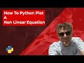 How To Python Plot A Non Linear Equation