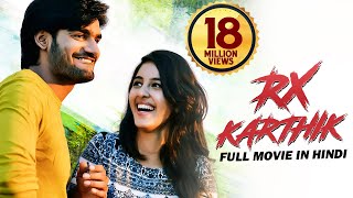 RX Karthik Full Movie In Hindi Dubbed | Kartikeya Gummkonda, Simrat Kaur