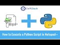 How to Execute a Python Script in Notepad++ | Step-by-Step Guide