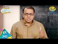 Taarak Mehta Ka Ooltah Chashmah - Episode 342 - Full Episode