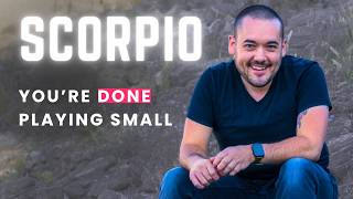 Scorpio “You Are DONE Playing Small After This!" Next 3 Months Tarot