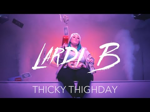 Thicky Thighday - Lardi B (Freaky Friday Remix - Lil Dicky ft. Chris Brown) Thicky Thighday - Lardi B (Freaky Friday Remix - Lil Dicky ft. Chris Brown)