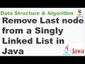 How to remove last node from a Singly Linked List in Java || Data Structure and Algorithm