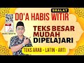 DOA HABIS SHALAT WITIR || TEKS BESAR MUDAH DIPELAJARI ( Teks Arab - Latin - Arti ) allahumma