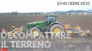 Preparazione letto di semina EP1: Decompattazione terreno - John Deere 8530 - Tillaging SUB ENG🇬🇧