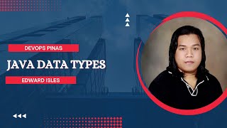 007 - Tagalog Java Programming - Data Types