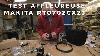 Test affleureuse Makita RT0702CX2J (710 W)