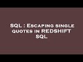 SQL : Escaping single quotes in REDSHIFT SQL