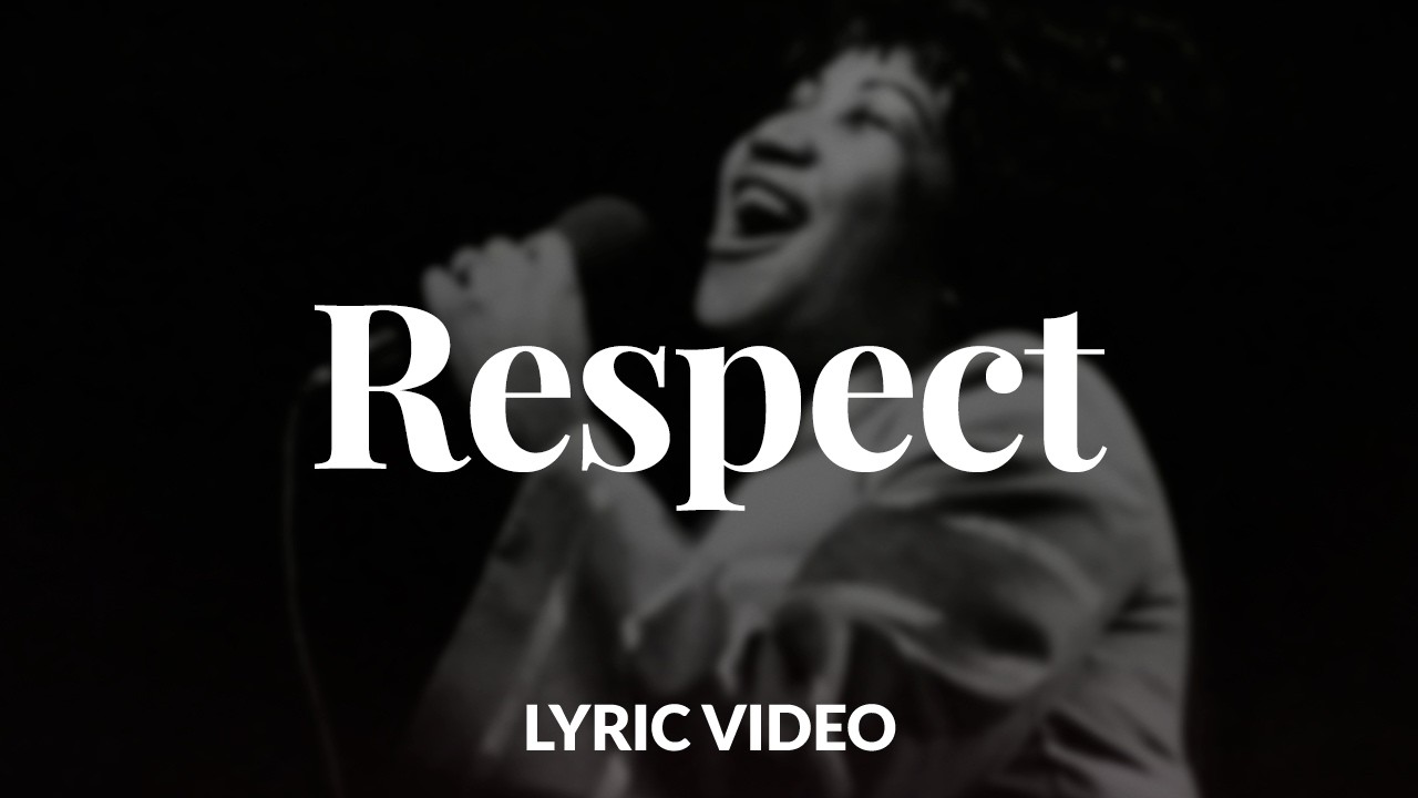 Aretha Franklin Respect Official Lyric Video Youtube