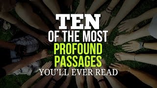 10 of The Most Profound Passages You'll Ever Read - Part #1