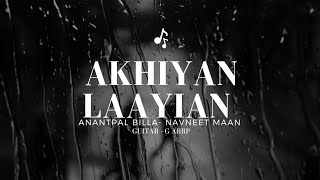 Akhiyan Laayian Te Raas Na Aayian | Anantpal Billa | Navneet Maan | G Arrp | Punjabi Song | Panjabi