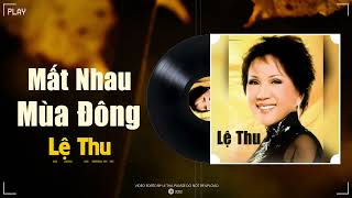 Mất Nhau Mùa Đông (Anh Bằng) - Lệ Thu