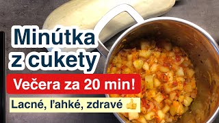 Minútka z cukety. Rýchla večera za 20 minút