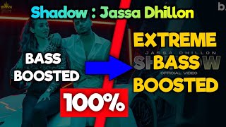 Shadow (Bass Boosted)Jassa Dhillon | New Bass Boosted Songs Punjabi | Gur Sidhu Bass Boosted Songs |