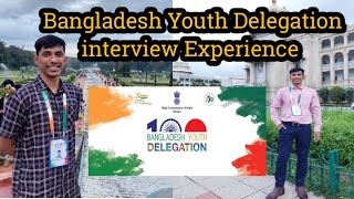 Bangladesh Youth Delegation || Interview Experience ||  Part 2 || BYD