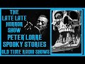 PETER LORRE SPOOKY STORIES OLD TIME RADIO SHOWS ALL NIGHT