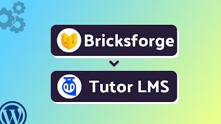 Integrating Bricksforge with Tutor LMS | Step-by-Step Tutorial | Bit Integrations