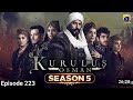 Kurulus Osman Season 5 episode 223 in Urdu dubbing