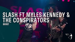 Slash ft Myles Kennedy & The Conspirators - Ghost (Living The Dream)