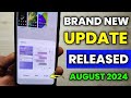 Samsung Devices: Brand New Software Update Released In August 2024  | S24 S23 S22 S21 FE A53 A54 A35