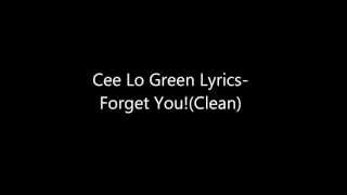 Forget You-Cee Lo Green Lyrics (clean version)