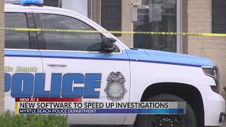 Myrtle Beach police to get software upgrade to help speed up investigations