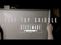 steelmade flat top grill