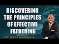 Discovering The Principles of Effective Fathering   Dr. Myles Munroe