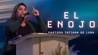 El Enojo | Pastora Tatiana De Luna