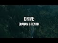 GRAHAM & Henrik - drive (Official Lyric Video)