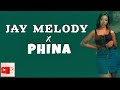 Jay _ Melody _ X _ Phina_ USINIACHE _ Official _ Lyrics _ Video