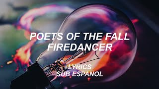 Poets Of The Fall - Firedancer | Lyrics | Sub Español