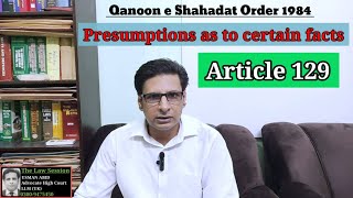 article 129 qso 1984 | presumptions as to certain facts | section 114 evidence act 1872