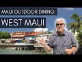 Maui Outdoor Dining: West Maui