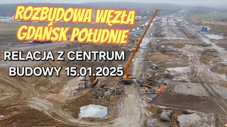 ROZBUDOWA WĘZŁA GDAŃSK POŁUDNIE - RELACJA Z CENTRUM BUDOWY 15.01.2025