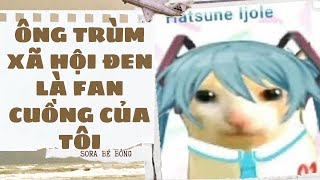 [Truyện Audio ] [FULL] ÔNG TRÙM XÃ HỘI ĐEN LÀ FAN CUỒNG CỦA TÔI || Sora Bé Bỏng