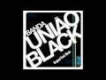 Banda União Black - Na Palma Da Mão