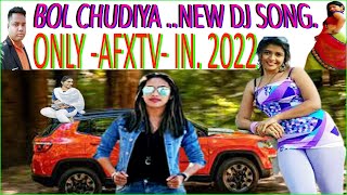 Bole Chudiyan dj | Remix song dance  |new hindi video song 2022 |full BASS ! in AFXTV /