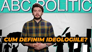 Cum înțelegem o ideologie? | ABC Politic, ep. 2