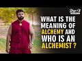 What is the meaning of Alchemy and who is an Alchemist? | Yoga of immortals | Ishan Shivanand